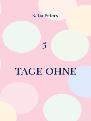 cover image of 5 Tage ohne